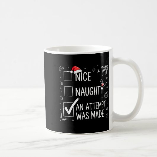 Nice Naughty An Attempt Was Made Christmas List  Kaffeetasse (Rechts)