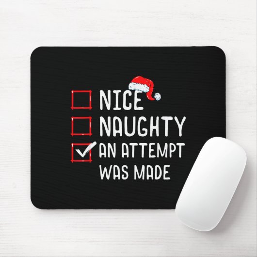 Nice Naughty An Attempt Was Made Christmas List Mousepad (Mit Mouse)