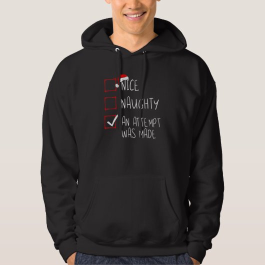Nice Naughty An Attempt Was Made Christmas List Sa Hoodie (Vorderseite)