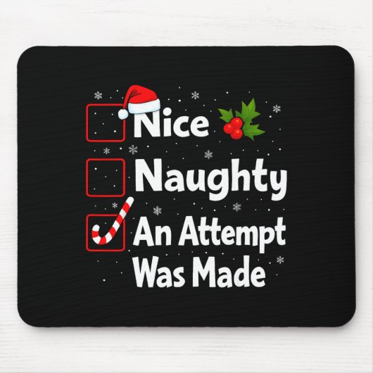 Nice Naughty An Attempt Was Made Christmas List Sa Mousepad (Vorne)