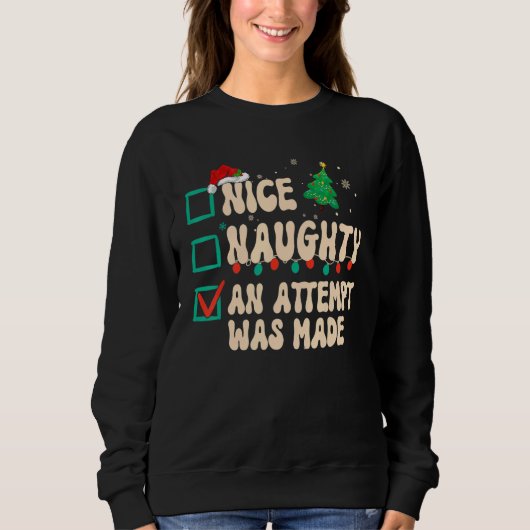 Nice Naughty An Attempt Was Made Christmas List Sa Sweatshirt (Vorderseite)