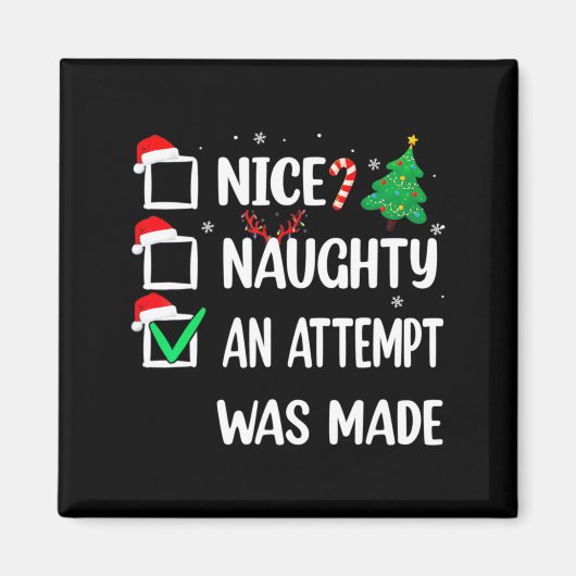 Nice Naughty An Attempt Was Made Christmas List Te Magnet (Vorne)