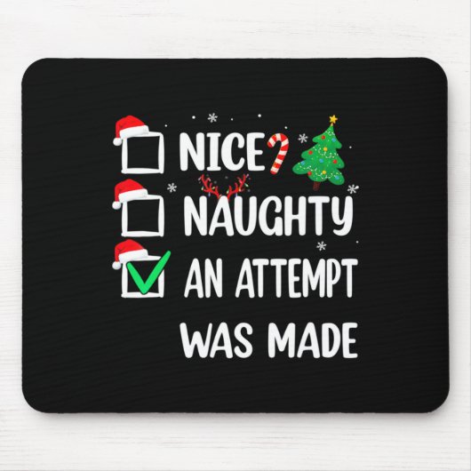Nice Naughty An Attempt Was Made Christmas List Te Mousepad (Vorne)