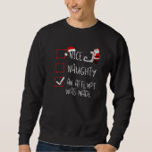Nice Naughty An Attempt Was Made Christmas Santa L Sweatshirt (Vorderseite)