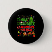 Nice Naughty An Attempt Was Made Christmas Xmas Me Button (Vorderseite)