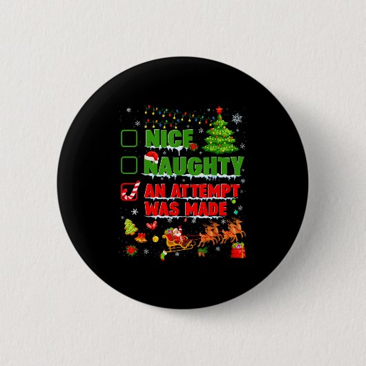 Nice Naughty An Attempt Was Made Christmas Xmas Me Button (Vorderseite)