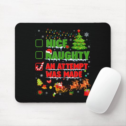Nice Naughty An Attempt Was Made Christmas Xmas Me Mousepad (Mit Mouse)
