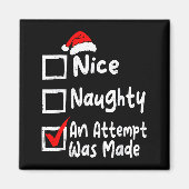 Nice Naughty An Attempt Was Made Funny Christmas L Magnet (Vorne)
