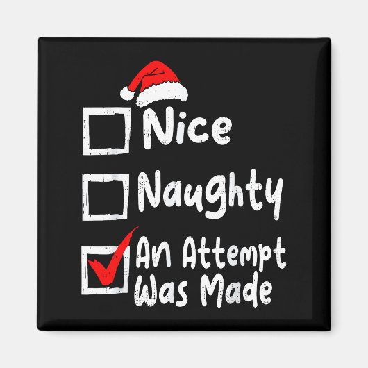 Nice Naughty An Attempt Was Made Funny Christmas L Magnet (Vorne)