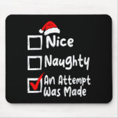 Nice Naughty An Attempt Was Made Funny Christmas L Mousepad (Vorne)