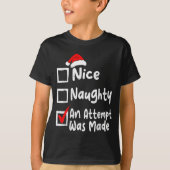 Nice Naughty An Attempt Was Made Funny Christmas L T-Shirt (Vorderseite)