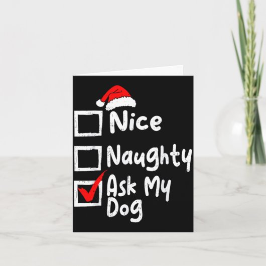 Nice Naughty Ask Dog Funny Christmas List Family M Karte (Vorderseite)