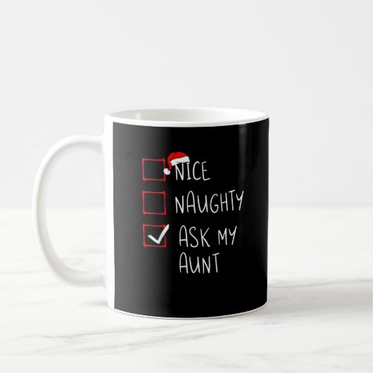 Nice Naughty Ask My Aunt Christmas List Xmas  Kaffeetasse (Links)
