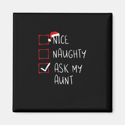 Nice Naughty Ask My Aunt Christmas List Xmas Magnet (Vorne)