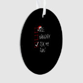 Nice Naughty Ask My Aunt Christmas List Xmas Ornament (Vorderseite)