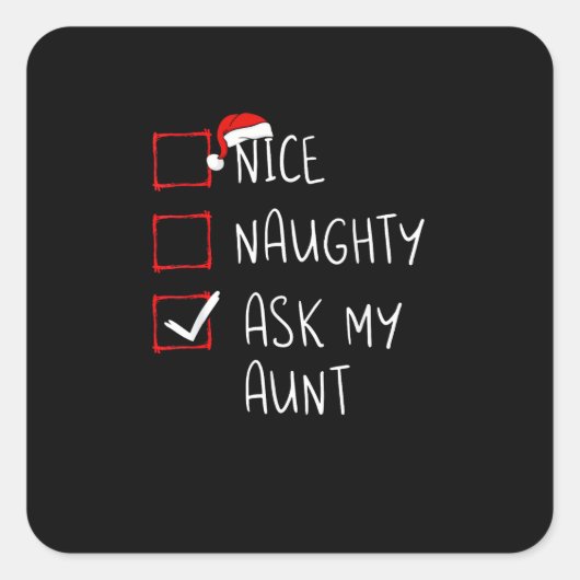 Nice Naughty Ask My Aunt Christmas List Xmas Quadratischer Aufkleber (Vorderseite)