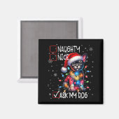 Nice Naughty Ask My Dog Christmas List Xmas Magnet (Vorderseite/Rückseite)