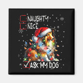 Nice Naughty Ask My Dog Christmas List Xmas Magnet (Vorne)