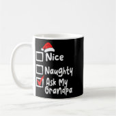Nice Naughty Ask My Grandpa Funny Christmas List F Kaffeetasse (Links)