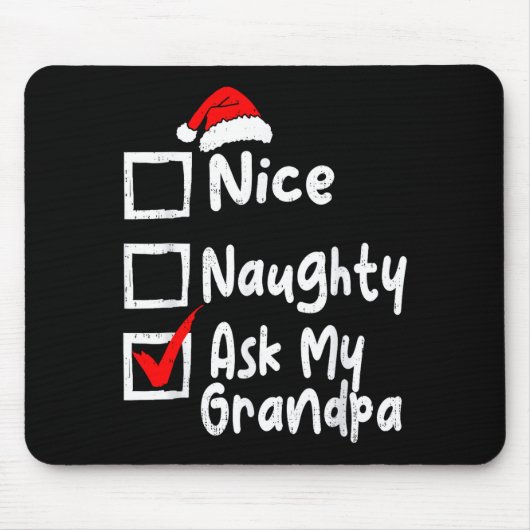 Nice Naughty Ask My Grandpa Funny Christmas List F Mousepad (Vorne)