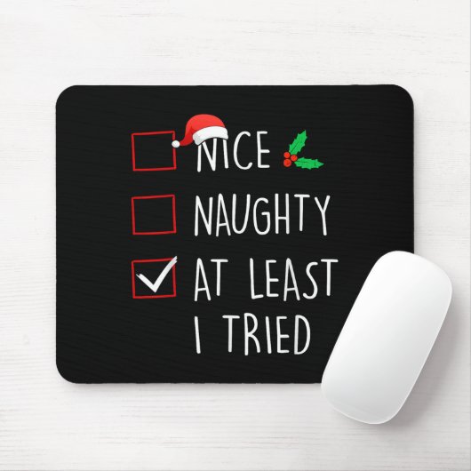Nice Naughty At Least I Tried Christmas Family Mat Mousepad (Mit Mouse)