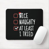 Nice Naughty At Least I Tried Christmas List Santa Mousepad (Mit Mouse)