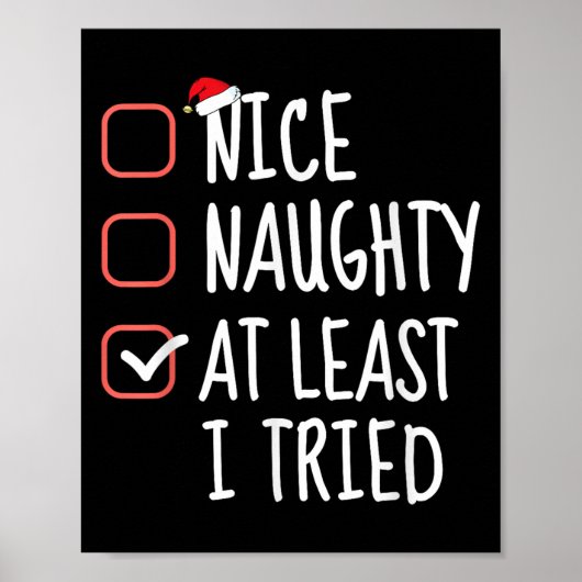 Nice Naughty At Least I Tried Christmas List Santa Poster (Vorne)