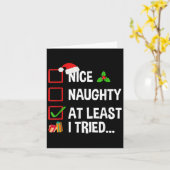 Nice Naughty At Least I Tried Shirt Funny Christma Karte (Gelbe Blume)