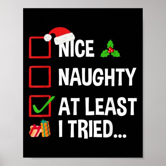 Nice Naughty At Least I Tried Shirt Funny Christma Poster (Vorne)