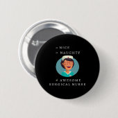 Nice Naughty Awesome Surgical Nurse Button (Vorne & Hinten)