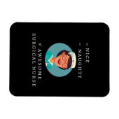 Nice Naughty Awesome Surgical Nurse  Magnet (Horizontal)