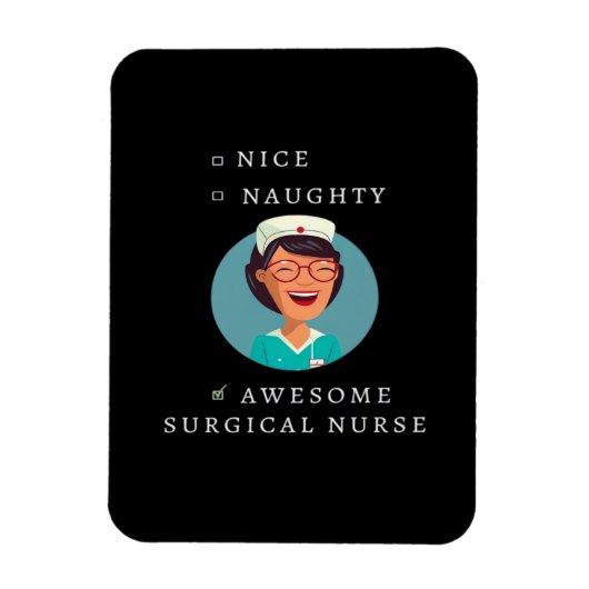 Nice Naughty Awesome Surgical Nurse  Magnet (Vertikal)