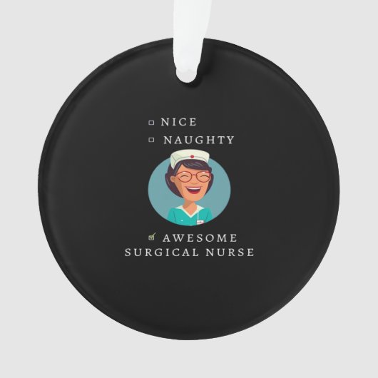 Nice Naughty Awesome Surgical Nurse Ornament (Vorderseite)