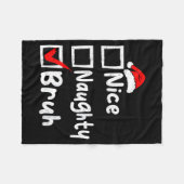 Nice Naughty Bruh Boys Funny Christmas List Family Fleecedecke (Vorderseite (Horizontal))