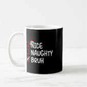 Nice Naughty Bruh Funny Christmas 1 Kaffeetasse (Links)