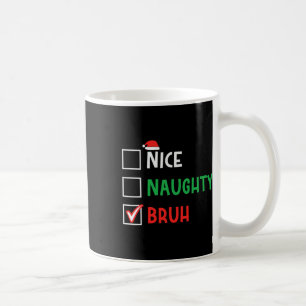 Nice Naughty Bruh Funny Christmas Family Matching Kaffeetasse