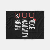 Nice Naughty Bruh Funny Christmas List Weihnachten Fleecedecke (Vorderseite (Horizontal))