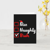 Nice Naughty Bruh Funny Matching Christmas List Sa Karte (Gelbe Blume)
