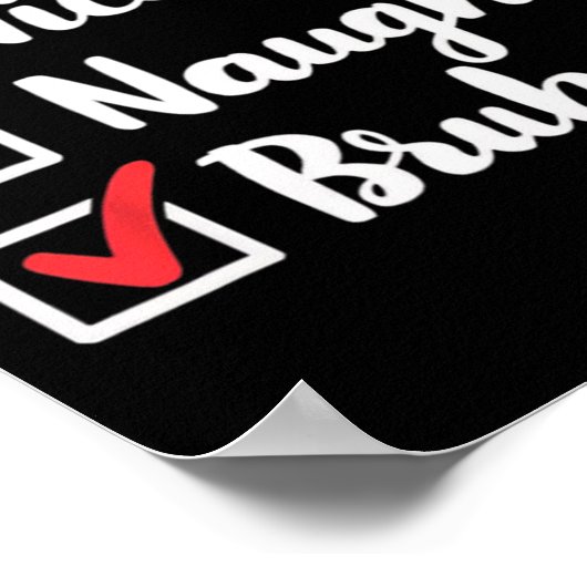 Nice Naughty Bruh Funny Xmas Weihnachtsfrauen Männ Poster (Ecke)