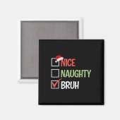 Nice Naughty Bruh List Weihnachtsmannmützen präsen Magnet (Vorderseite/Rückseite)