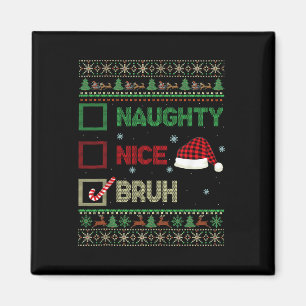Nice Naughty Bruh Ugly Sweater Red Kariert Xmas Ch Magnet