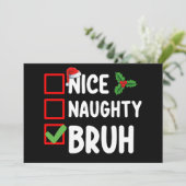 Nice Naughty Bruh Weihnachtskalender Urlaub Einladung (Stehend Vorderseite)