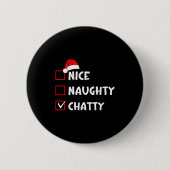 Nice Naughty Chatty Funny Christmas List  Button (Vorderseite)