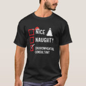 Nice Naughty Christmas Environmental Consultant T-Shirt (Vorderseite)