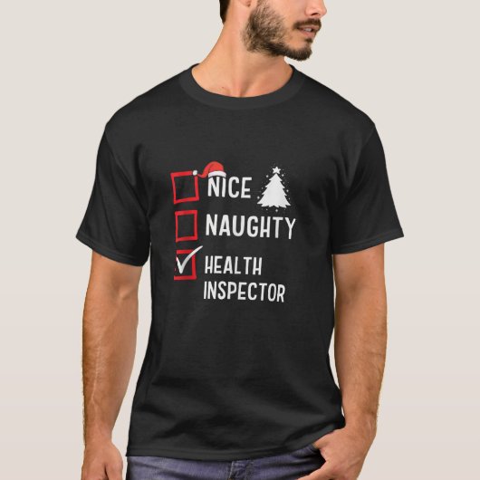 Nice Naughty Christmas Health Inspector Fun Holida T-Shirt (Vorderseite)