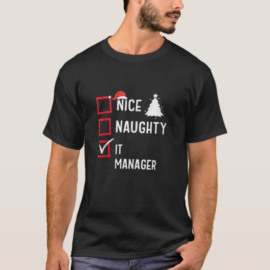 Nice Naughty Christmas It Manager Funny Holiday Co T-Shirt (Vorderseite)