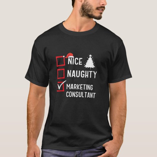 Nice Naughty Christmas Marketing Consultant Holida T-Shirt (Vorderseite)