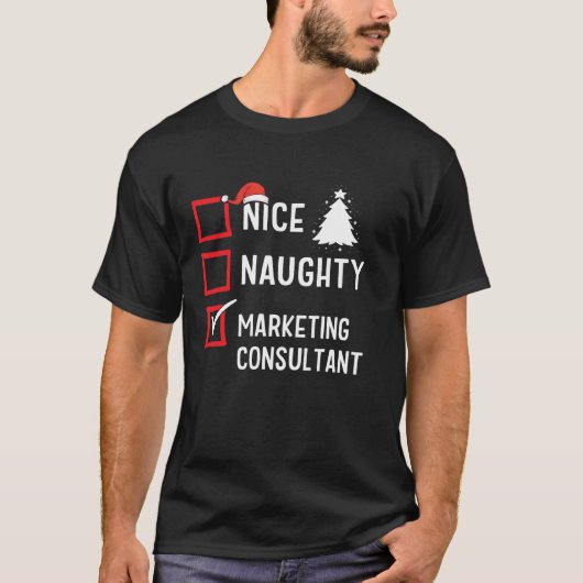 Nice Naughty Christmas Marketing Consultant Holida T-Shirt (Vorderseite)