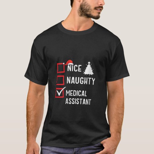 Nice Naughty Christmas Medical Assistant Fun Holid T-Shirt (Vorderseite)