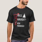 Nice Naughty Christmas Risk Manager Funny Holiday T-Shirt (Vorderseite)